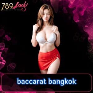 baccarat bangkok